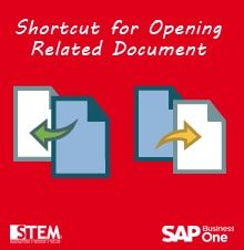 Shortcut For Opening Related Documents in SAP Business One - SAP Business One Tips