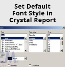 Cara Set Default Font Style di Crystal Report untuk SAP Business One