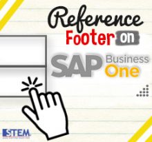 SAP Business One Tips- STEM SAP Gold Partner Indonesia - Using Reference Footer on SAP B1