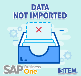 SAP-Business-One-Tips-Data-Not-Imported