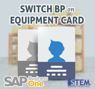 SAP Business One Tips Switch BP on Equipment Card