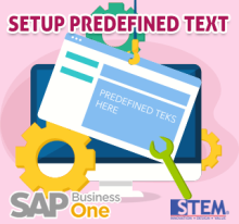 Mengatur Text yang sudah ditentukan di SAP Business One