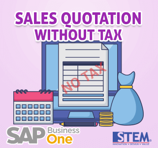 SAP Business One Tips Sales Quotation Without Tax