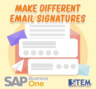 SAP Business One Tips Make Different Signature Email