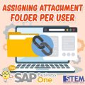 SAP Business One Tips Assigning Attachment Folder Per User