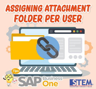 SAP Business One Tips Assigning Attachment Folder Per User