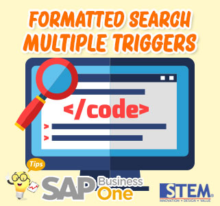 SAP Business One Tips Formatted Search Multiple Triggers