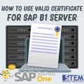 SAP Business One Tips Indonesia How to Use Valid Certificate For SAP Server