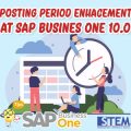 SAP Business One Tips Indonesia Posting Period Enhacement at SAP B1 10