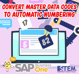 Mengubah Kode Master Data Manual ke Seri Penomoran Otomatis di SAP Business one