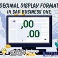 SAP Business One Tips Decimal Display Format