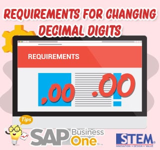 SAP Business One Tips Requirements for Changing Decimals Digit