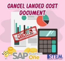 SAP Business One Tips Cancel Landed Cost Document