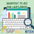 SAP Business One Tips Shortcut to see the last price