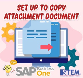 SAP Business One Tips Setup to Copy Attachment Document