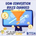 SAP Business One Tips UOM Convertion Rules Changed