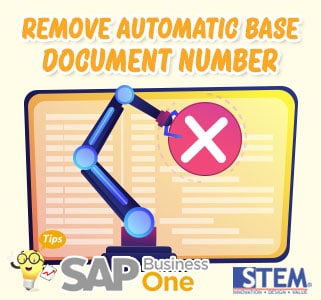 SAP Business One Tips Remove Base Automatic Document Number
