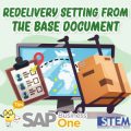 SAP Business One Redelivery Setting from the Base Document