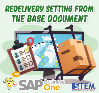 SAP Business One Redelivery Setting from the Base Document