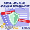 SAP Business One Tips Cancel and Close Documents Authorization