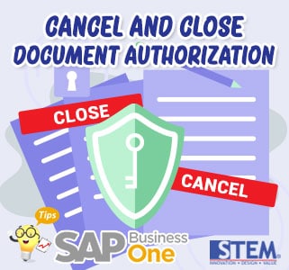 SAP Business One Tips Cancel and Close Documents Authorization