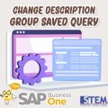 SAP Business One Tips Change Description Group Saved Query