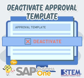 SAP Business One Tips Deativate Approval Template