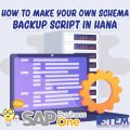 SAP Business One Tips How to make your own schema backup script in hana