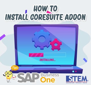 SAP Business One Tips How to Install Coresuite Addon