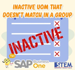 SAP Business One Tips Inactive UOM that Doesnt Match in a Group