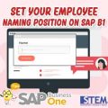 Set Your Employee Naming Position on SAP Business One