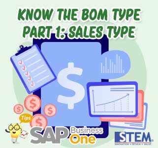 Mengenal Tipe BOM Pada SAP Business One Bagian 1: Tipe Sales
