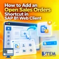 How to Add an Open Sales Orders Shortcut in SAP B1 Web Client